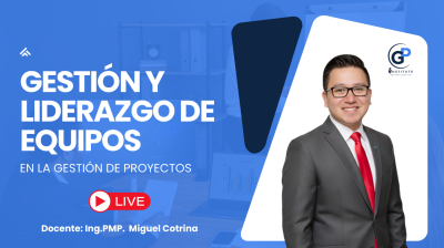 GESTIÓN Y LIDERAZGO EN EQUIPOS DE ALTO DESEMPEÑO EN PROYECTOS
